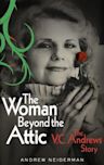 The Woman Beyond the Attic: The V.C. Andrews Story