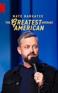 Nate Bargatze: The Greatest Average American