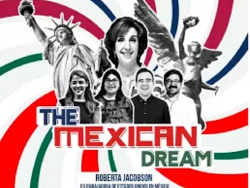 The Mexican Dream, una conversación intergeneracional: Roberta Jacobson