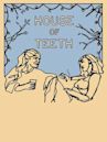 House of Teeth