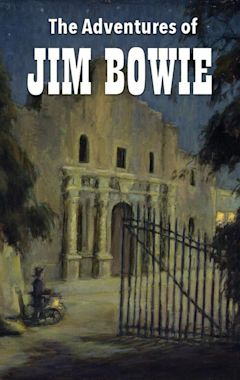 The Adventures of Jim Bowie