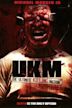 UKM: The Ultimate Killing Machine