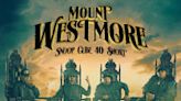 Mount Westmore reps the West Coast in 'Snoop Cube 40 Short' album
