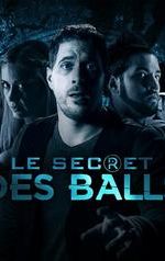 Le Secret des Balls