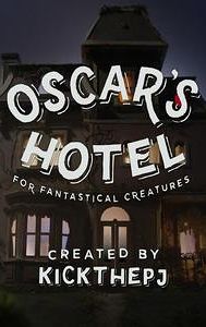 Oscar's Hotel for Fantastical Creatures