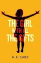 The Girl With All the Gifts (The Girl With All the Gifts #1)