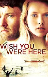 Wish You Were Here (2012 film)