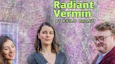 Radiant Vermin in UK / West End at Drayton Arms Theatre 2024