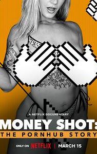 Money Shot: The Pornhub Story