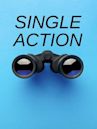 Single Action