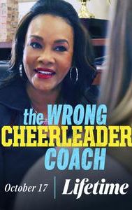 The Wrong Cheerleader Coach