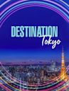 Destination: Tokyo