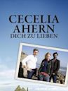 Cecelia Ahern - Dich zu lieben