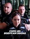 Cops UK: Bodycam Squad