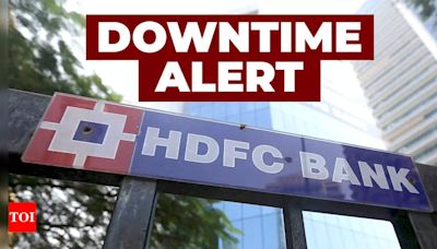 HDFC Bank customers take note! Scheduled downtime on July 13 for over 13 hours- check full list of banking services that won’t be available - Times of India