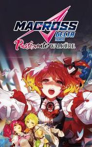 Macross Delta the Movie: Passionate Walküre