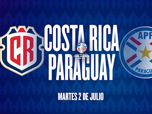 Costa Rica vs. Paraguay, por la Copa América 2024: día, hora, TV y formaciones