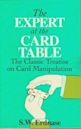 The Expert at the Card Table: The Classic Treatise on Card Manipulation