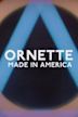 Ornette: Made in America