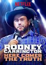 Rodney Carrington: Here Comes the Truth