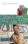 Goodbye Hollywood Nobody