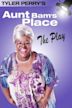 Tyler Perry's Aunt Bam's Place - The Play