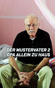 Der Mustervater 2 - Opa allein zu Haus