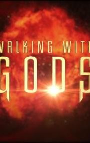 Walking with Gods