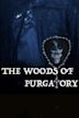 The Woods of Purgatory