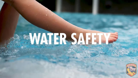 CAL FIRE Offers Tip for Staying Safe In and Around the Water This Summer (With Video)