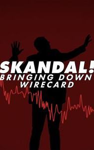 Skandal! Bringing Down Wirecard