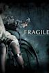 Fragile - A ghost story