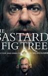 The Bastards' Fig Tree