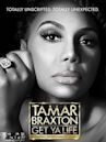 Tamar Braxton: Get Ya Life!