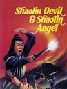 Shaolin Devil, Shaolin Angel