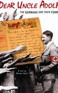 Dear Uncle Adolf: The Germans and Their Fuhrer