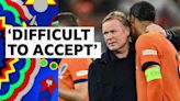 Euro 2024: Ronald Koeman reacts to Netherlands’ defeat to England