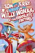 Tom und Jerry: Willy Wonka & die Schokoladenfabrik