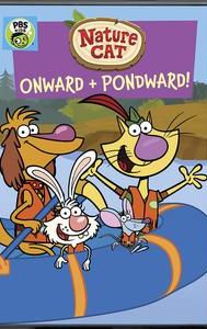 Nature Cat: Onward and Pondward!