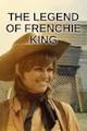 The Legend of Frenchie King