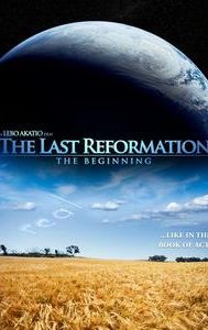 The Last Reformation: The Beginning