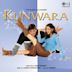 Kunwara [Original Motion Picture Soundtrack]