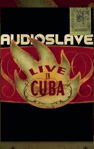 Audioslave: Live In Cuba