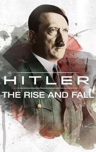 Hitler: The Rise and Fall