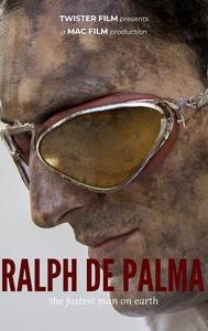 Ralph De Palma - The Fastest Man on Earth