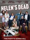 Helen's Dead