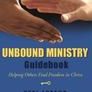 Unbound Ministry Guidebook (Helping Others Find Freedom in Christ)