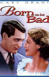 Born to Be Bad (1934 film)