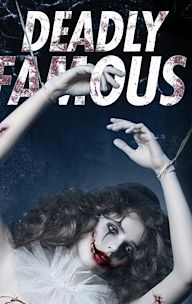 Deadly Famous