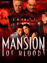 Mansion of Blood (2015) - Rotten Tomatoes